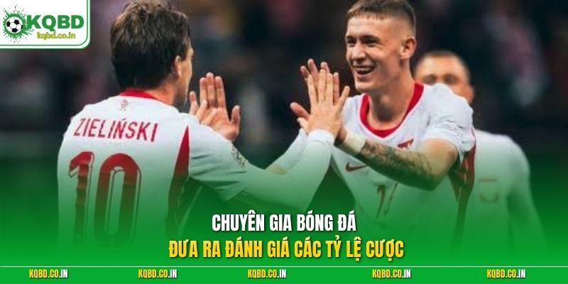 Chuyên gia bóng đá đưa ra đánh giá các tỷ lệ cược