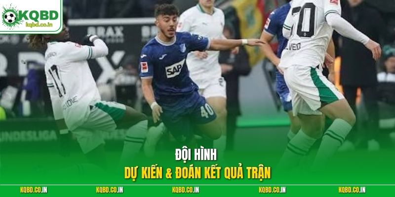 Đội hình dự kiến & đoán kết quả trận