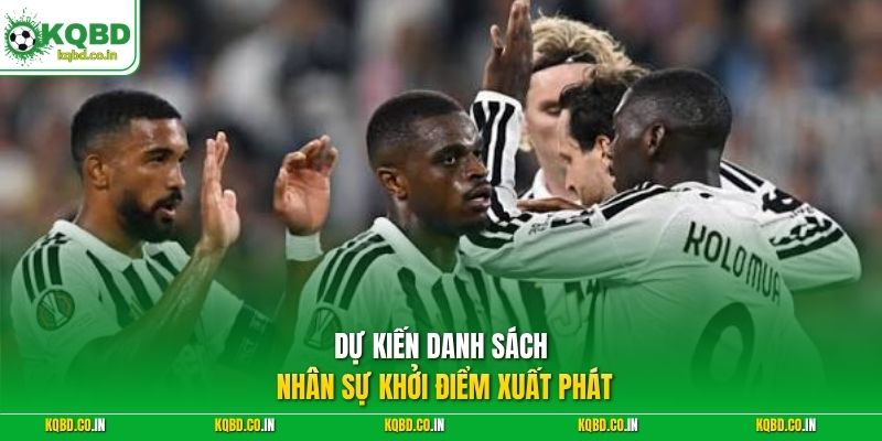Dự kiến danh sách nhân sự khởi điểm xuất phát