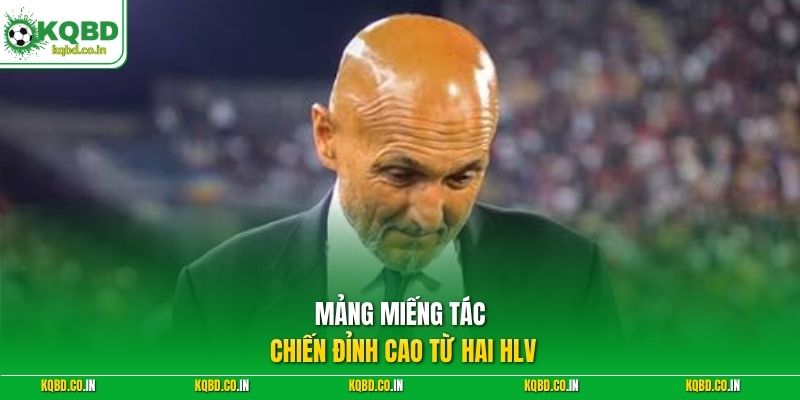 Mảng miếng tác chiến đỉnh cao từ hai HLV