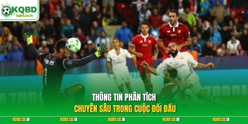 Thông tin phân tích chuyên sâu trong cuộc đối đầu