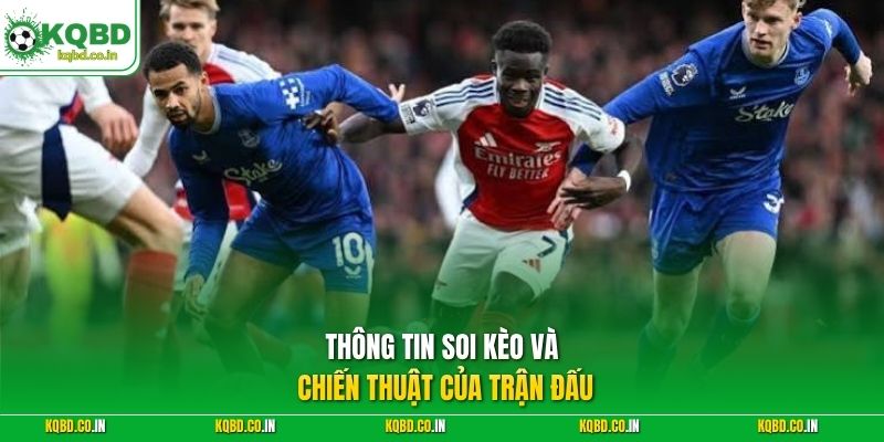 Thông tin soi kèo và chiến thuật của trận đấu